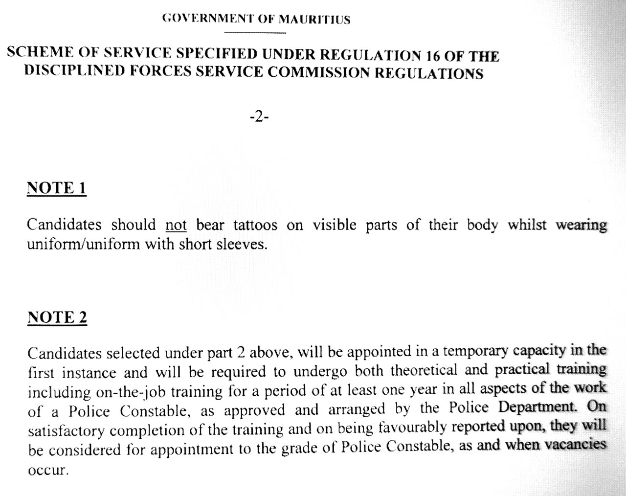 Les Standing Orders et le Scheme  of Service font clairement mention de cette interdiction.
