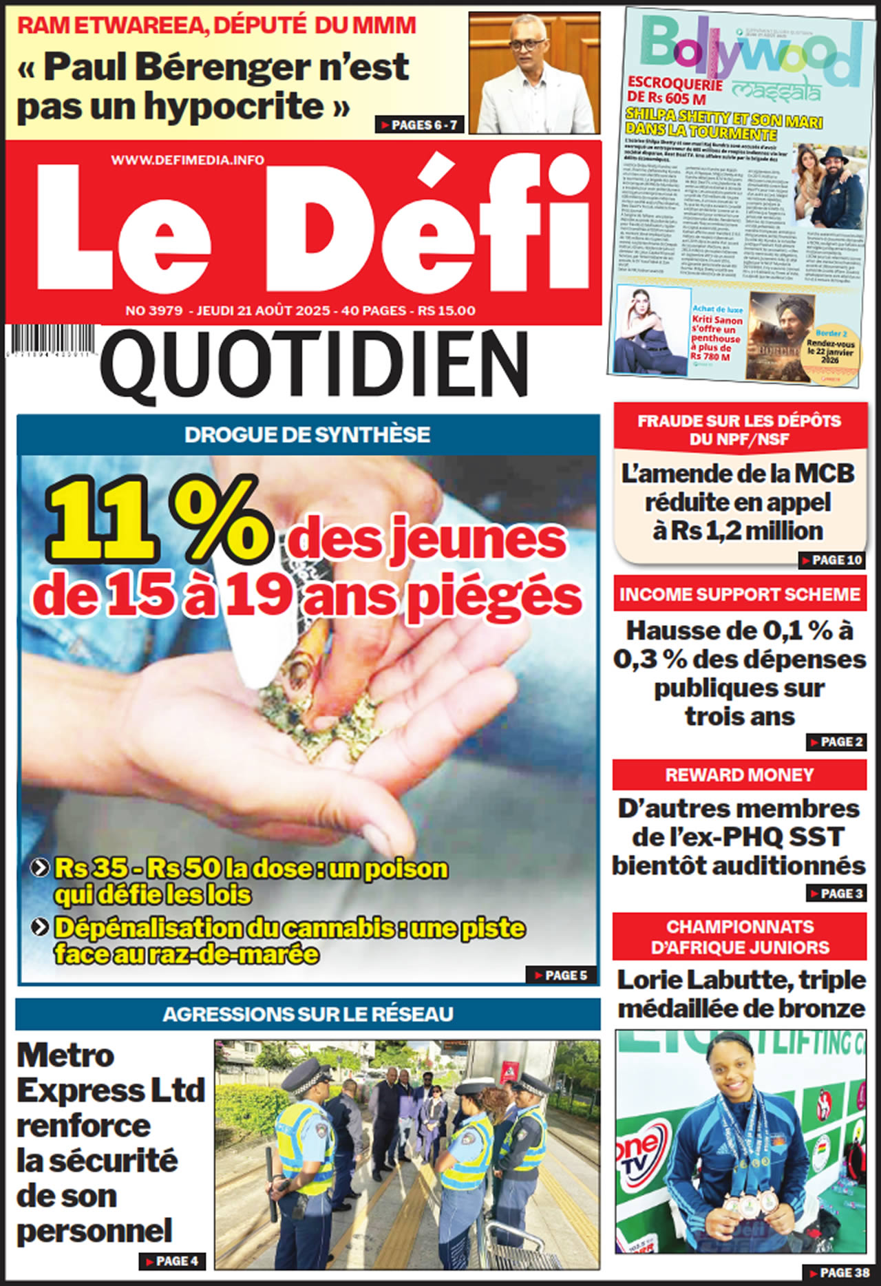 ? Voici la Une du Défi Quotidien. Le journal est en vente à Rs 15 l'exemplaire aux endroits habituels (supermarchés, boutiques, tabagies, superettes). Bonne lecture !